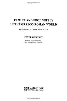 Famine and Food Supply in the Graeco-Roman World: Responses to Risk and Crisis