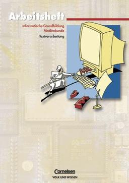 Informatische Grundbildung - Medienkunde: Informatik, Arbeitsheft 1, m. CD-ROM