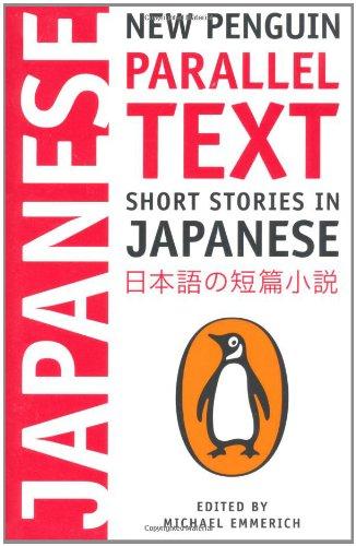 Short Stories in Japanese: New Penguin Parallel Text (New Penguin Parallel Texts)