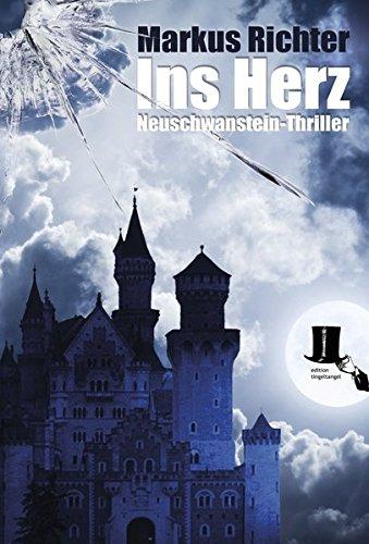 Ins Herz: Neuschwanstein-Thriller