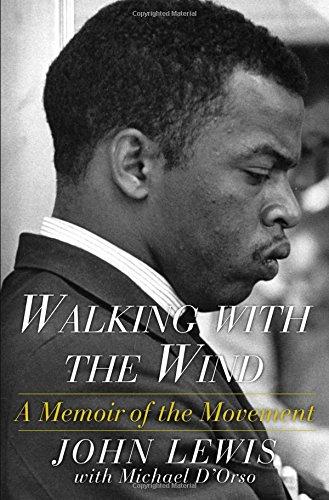 Walking with the Wind: A Memoir of the Movement