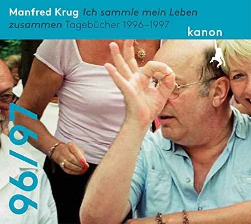 Manfred Krug. Ich sammle mein Leben zusammen: Tagebücher 1996 – 1997. Ungekürzte Lesung, 1 MP3 CD