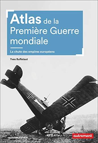 Atlas de la Première Guerre mondiale : la chute des empires européens