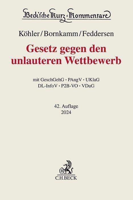 Gesetz gegen den unlauteren Wettbewerb: GeschGehG, PAngV, UKlaG, DL-InfoV, P2B-VO, VDuG (Beck'sche Kurz-Kommentare)