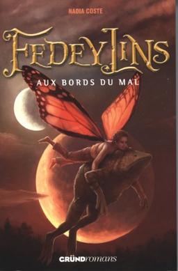 Fedeylins. Aux bords du mal