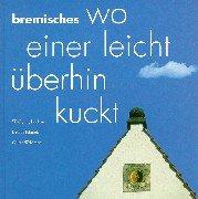 Bremisches: Wo einer leicht überhin kuckt