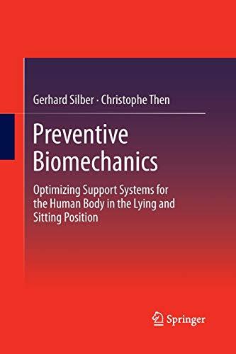 Preventive Biomechanics: Optimizing Support Systems for the Human Body in the Lying and Sitting Position