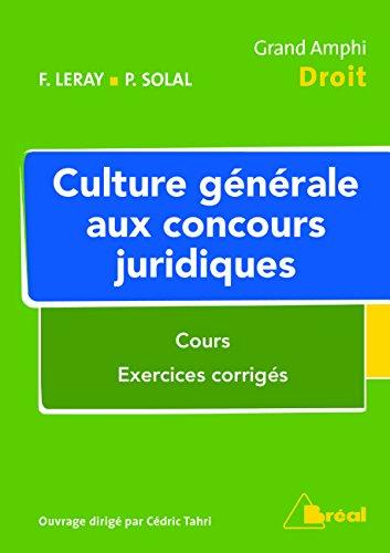 Culture générale aux concours juridiques : cours, exercices corrigés