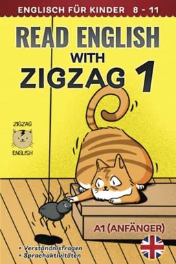 READ ENGLISH WITH ZIGZAG 1: Englisch für Kinder (Read English with Zigzag (Englisch mit Deutsch), Band 1)