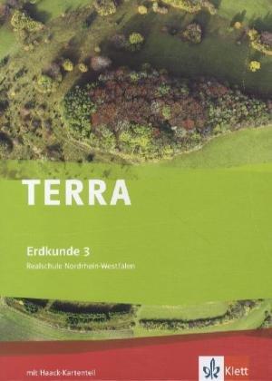 TERRA Erdkunde für Nordrhein-Westfalen - Ausgabe für Realschulen (Neue Ausgabe). Schülerbuch 9./10. Schuljahr: 3