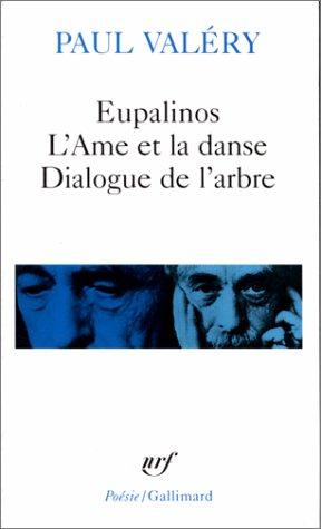 Eupalinos. L'Ame et la danse. Dialogue de l'arbre