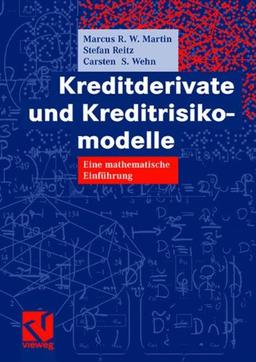 Kreditderivate und Kreditrisikomodelle: Eine mathematische Einführung