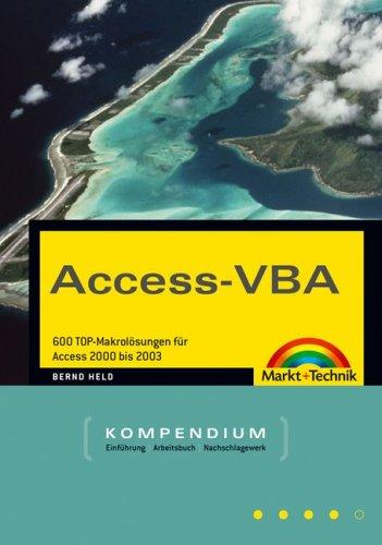 Access-VBA: 600 TOP-Makrolösungen für Access 2000 bis 2003 (Kompendium / Handbuch)