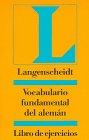 Langenscheidt Vocabulario fundamental del aleman, Libro de ejercicios