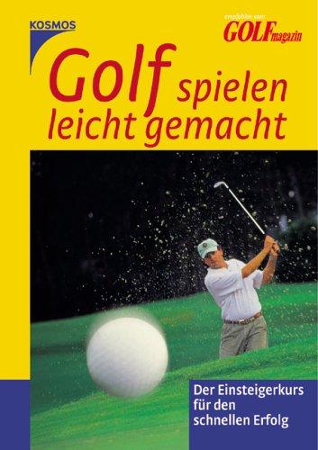 Golf spielen leicht gemacht: Ein Einsteigerkurs für den schnellen Erfolg