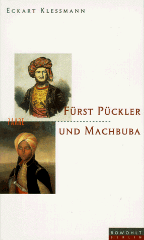 Fürst Pückler und Machbuba