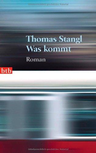 Was kommt: Roman