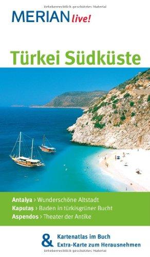 Türkei Südküste: Mit Kartenatlas im Buch und Extra-Karte zum Herausnehmen (MERIAN live)