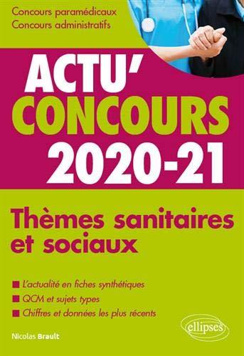 Thèmes sanitaires et sociaux 2020-21 : concours paramédicaux, concours administratifs : cours et QCM