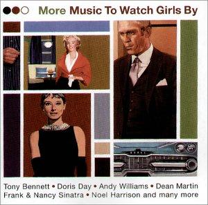 More Music to Watch Girls By