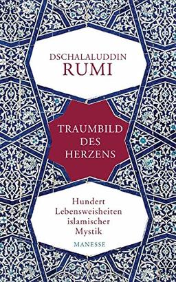 Traumbild des Herzens: Hundert Lebensweisheiten islamischer Mystik