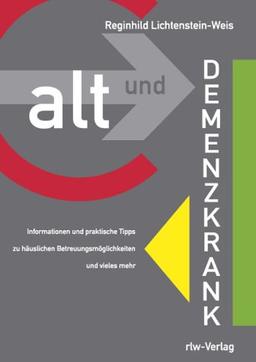 Alt und demenzkrank