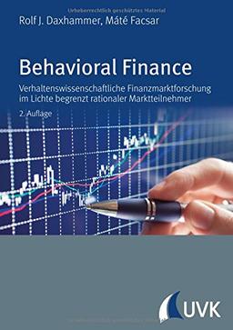 Behavioral Finance.Verhaltenswissenschaftliche Finanzmarktforschung im Lichte begrenzt rationaler Marktteilnehmer