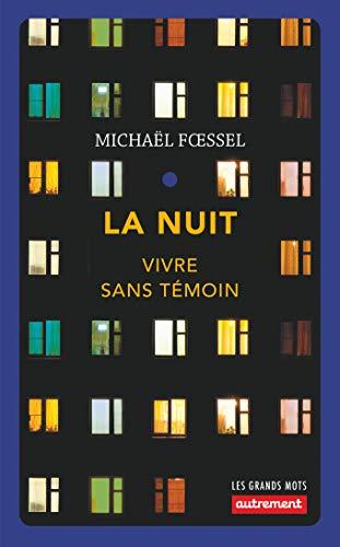 La nuit : vivre sans témoin