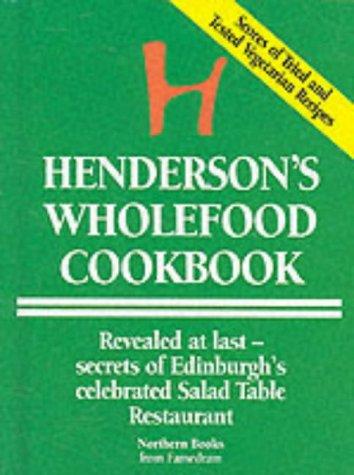 Henderson's Wholefood Cookbook