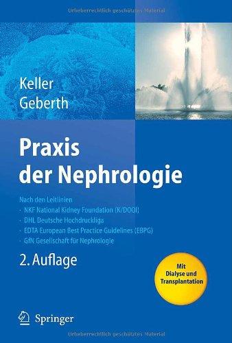 Praxis der Nephrologie: Nach den Leitlinien (K/DOQI), DHL Deutsche Hochdruckliga, GfN Gesellschaft für Nephrologie