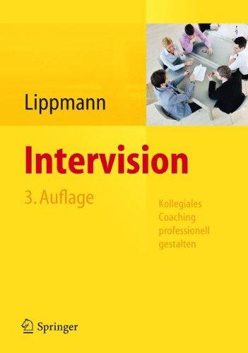 Intervision: Kollegiales Coaching professionell gestalten