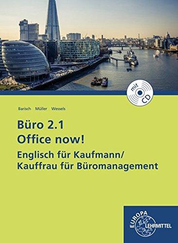 Office now!: Englisch für Kaufmann/Kauffrau für Büromanagement