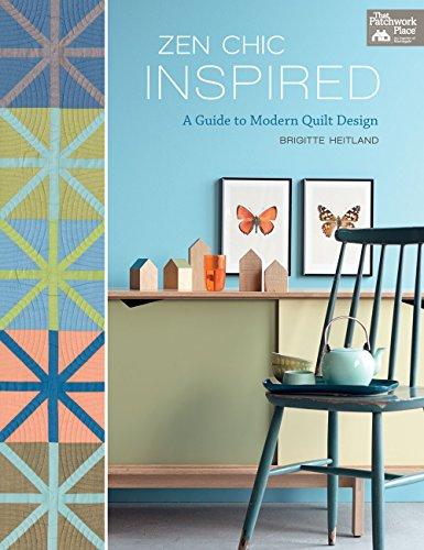 Zen Chic Inspired: A Guide to Modern Quilt Design