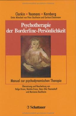 Psychotherapie der Borderline-Persönlichkeit. Manual zur Transference-Focused Psychotherapy (TFP)