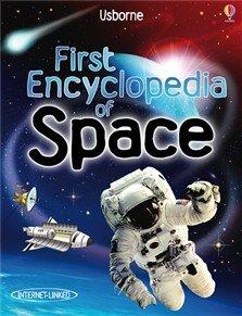 The Usborne First Encyclopedia of Space With Over 40 Web Sites