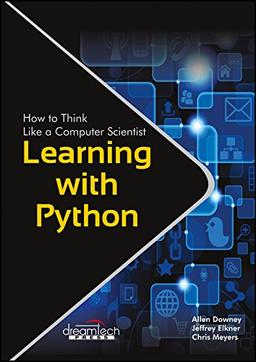 Learning With Python: How To Think Like A Computer Scientist