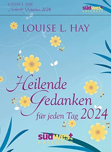 Heilende Gedanken für jeden Tag 2024 - Tagesabreißkalender zum Aufstellen oder Aufhängen