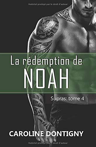 La rédemption de Noah : Supras tome 4