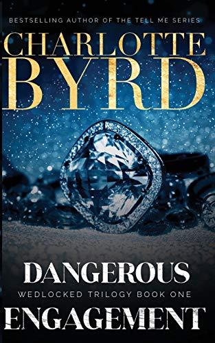 Dangerous Engagement (Wedlocked Trilogy, Band 1)