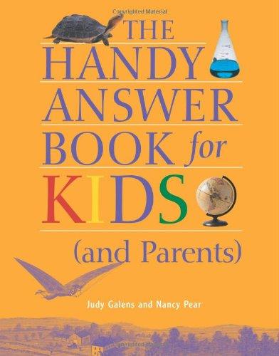 The Handy Answer Book for Kids (and Parents) (Handy Answer Books)