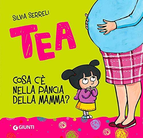 Cosa c'è nella pancia della mamma? Tea