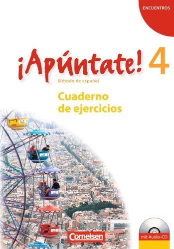 ¡Apúntate! - Allgemeine Ausgabe: Band 4 - Cuaderno de ejercicios inkl. CD