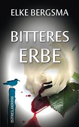 Bitteres Erbe - Ostfrieslandkrimi (Büttner und Hasenkrug ermitteln, Band 20)