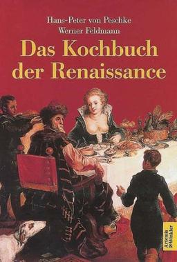 Das Kochbuch der Renaissance