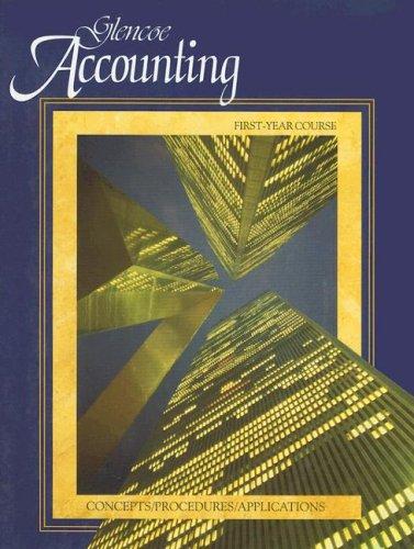 Glencoe Accounting: Concepts, Procedures, Applications : First-Year Course