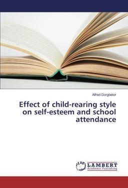 Effect of child-rearing style on self-esteem and school attendance