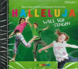 Halleluja will ich singen (CD) Neue Lieder mit dem Brettheimer Kinderchor