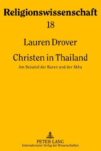 Christen in Thailand: Am Beispiel der Karen und der Akha (Religionswissenschaft)