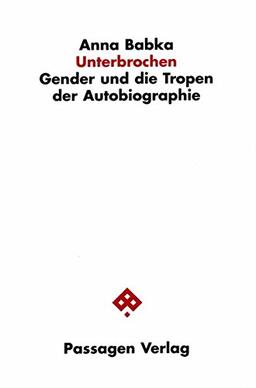 Unterbrochen (Passagen Literaturtheorie)