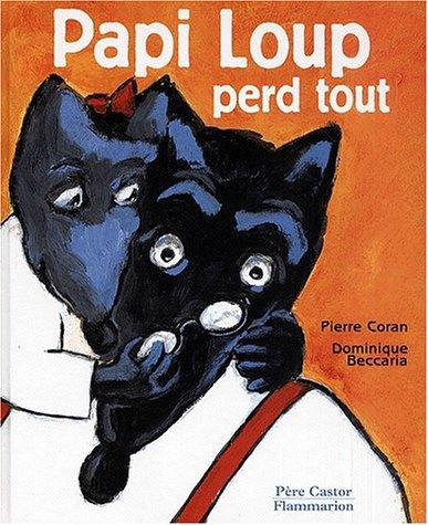 Papi Loup perd tout